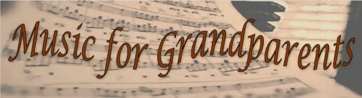 MUSIC FOR GRANDPARENTS