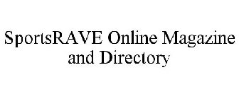 SPORTSRAVE ONLINE MAGAZINE AND DIRECTORY