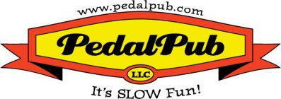 PEDALPUB LLC WWW.PEDALPUB.COM IT'S SLOW FUN!