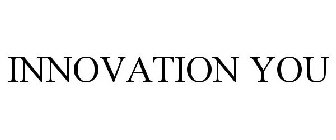 INNOVATION YOU