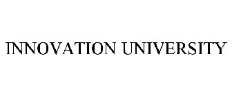 INNOVATION UNIVERSITY