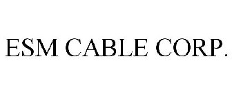 ESM CABLE CORP.