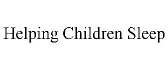 HELPING CHILDREN SLEEP