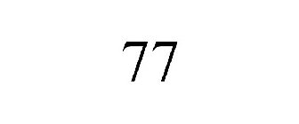 77