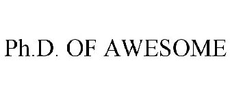 PH.D. OF AWESOME