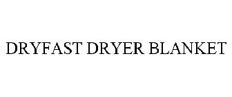 DRYFAST DRYER BLANKET