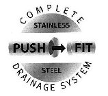 PUSH FIT COMPLETE STAINLESS STEEL DRAINAGE SYSTEM