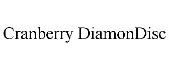 CRANBERRY DIAMONDISC
