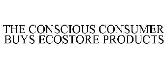 THE CONSCIOUS CONSUMER BUYS ECOSTORE PRODUCTS
