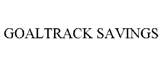 GOALTRACK SAVINGS