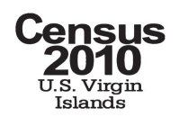 CENSUS 2010 U.S. VIRGIN ISLANDS