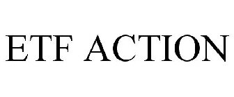 ETF ACTION