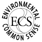 ENVIRONMENTAL COMMON SENSE ECS