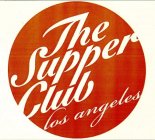 THE SUPPER CLUB LOS ANGELES