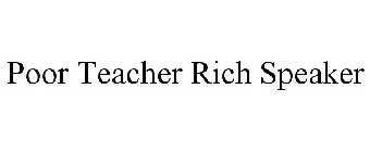 POOR TEACHER RICH SPEAKER