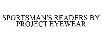 SPORTSMAN'S READERS BY PROJECT EYEWEAR