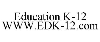 EDUCATION K-12 WWW.EDK-12.COM