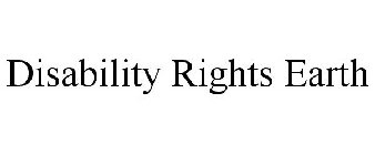 DISABILITY RIGHTS EARTH