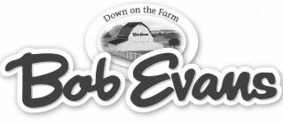 BOB EVANS DOWN ON THE FARM