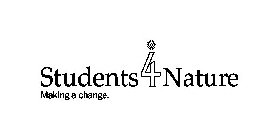 STUDENTS4NATURE MAKING A CHANGE.