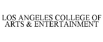LOS ANGELES COLLEGE OF ARTS & ENTERTAINMENT