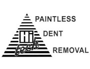 HI TECH PAINTLESS DENT REMOVAL
