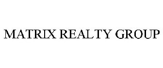 MATRIX REALTY GROUP