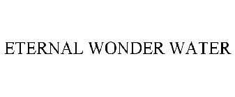 ETERNAL WONDER WATER