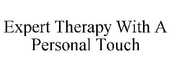 EXPERT THERAPY WITH A PERSONAL TOUCH