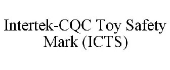 INTERTEK-CQC TOY SAFETY MARK (ICTS)