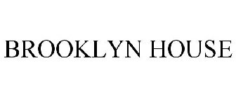BROOKLYN HOUSE