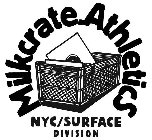 MILKCRATE.ATHLETICS NYC/SURFACE DIVISION