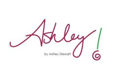 ASHLEY! BY ASHLEY STEWART