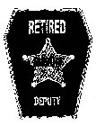 RETIRED DEPUTY SHERIFF