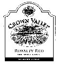 CV CROWN VALLEY ROYALTY RED AMERICAN SWEET RED WINE 9.5% ALCOHOL BY VOLUME