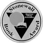STONEWALL BOOK AWARD AMERICAN LIBRARY ASSOCIATION