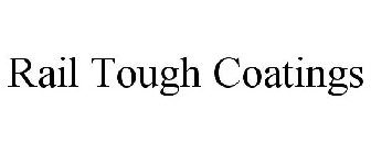 RAIL TOUGH COATINGS