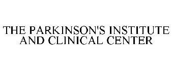 PARKINSON'S INSTITUTE AND CLINICAL CENTER