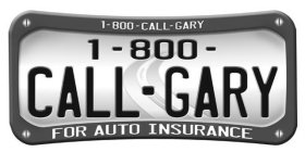 1-800-CALL-GARY FOR AUTO INSURANCE