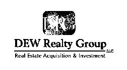 DRG DEW REALTY GROUP LLC REAL ESTATE ACQUISITION & INVESTMENT