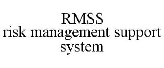 RMSS RISK MANAGEMENT SUPPORT SYSTEM