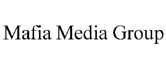MAFIA MEDIA GROUP