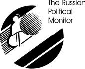 THE RUSSIAN POLITICAL MONITOR