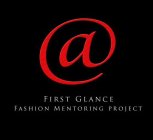 @ FIRST GLANCE FASHION MENTORING PROJECT