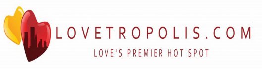 LOVETROPOLIS.COM LOVE'S PREMIER HOT SPOT