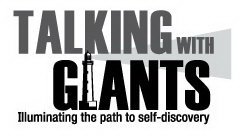 TALKING WITH GIANTS ILLUMINATING THE PATH TO SELF-DISCOVERY