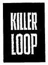 KILLER LOOP