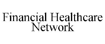 FINANCIAL HEALTHCARE NETWORK