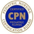 PEDIATRIC NURSING CERTIFICATION BOARD CERTIFIED CPN PEDIATRIC NURSE