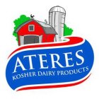 ATERES KOSHER DAIRY PRODUCTS